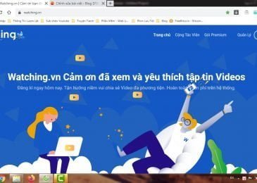 Upload video và chia sẻ để kiếm tiền online từ watching.vn